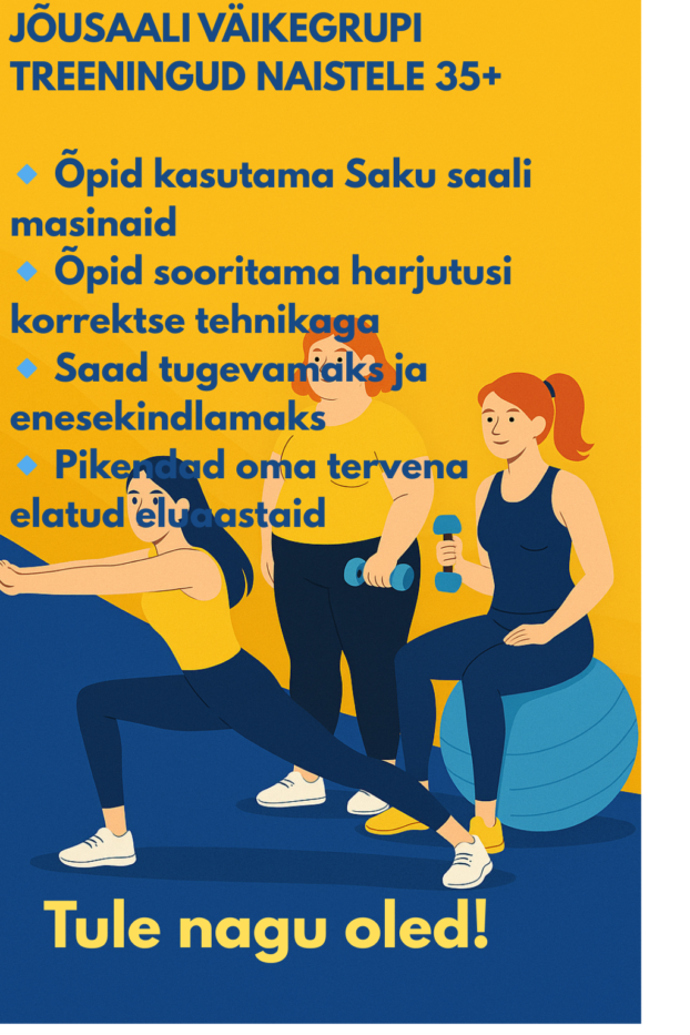 JÕUSAALI TREENINGUD ALGAJATELE (naised 35 plus)