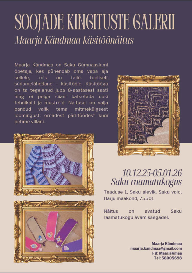 Maarja Kändmaa käsitöönäitus “Soojade kingituste galerii”